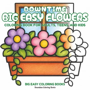 Cover of Downtime Big Easy Flowers