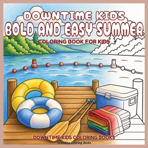 Cover of Downtime Kids Bold and Easy Summer