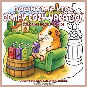 Cover of Downtime Kids Comfy Cozy Vacation