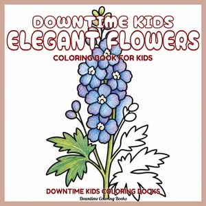 Cover of Downtime Kids Elegant Flowers